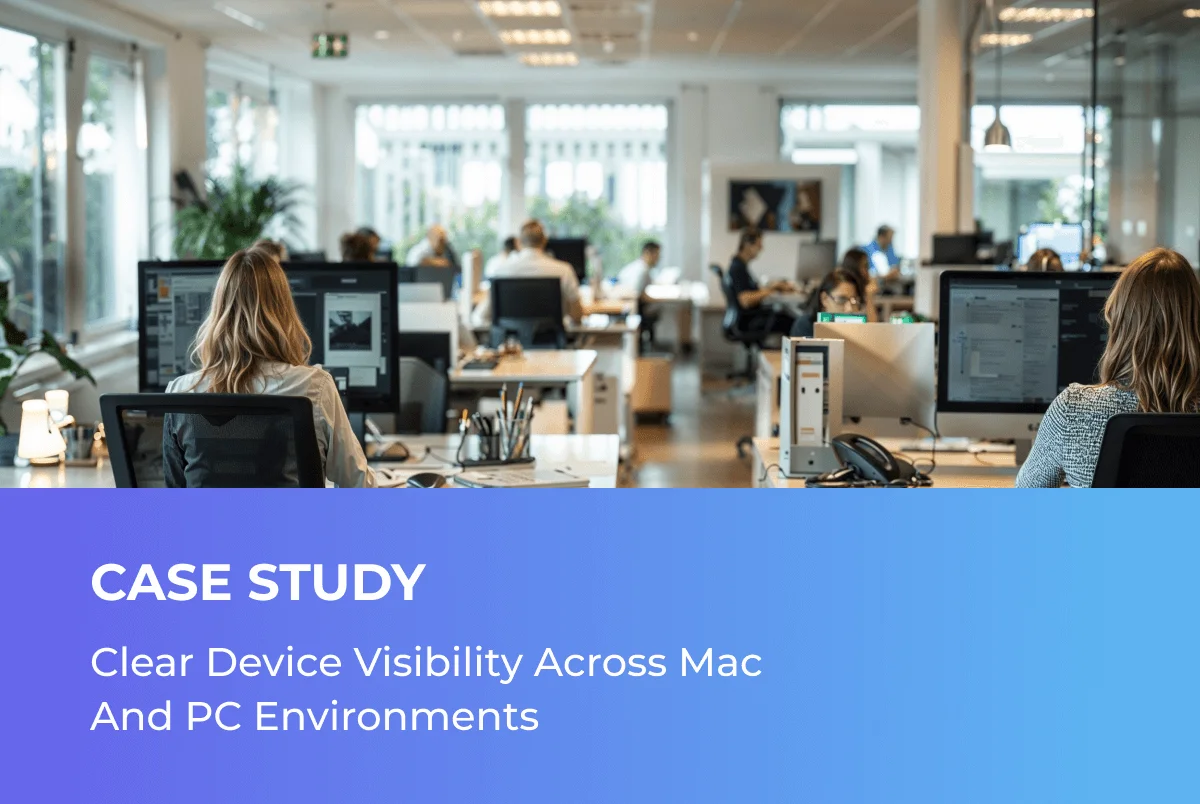 Clear Device Visibility Across Mac And PC Environments